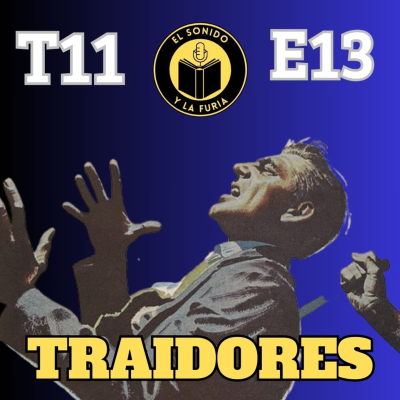 episode T11 E13 - Traidores artwork