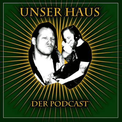 UNSER HAUS!