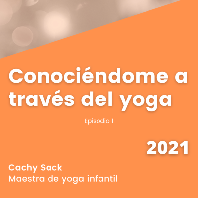 episode #2021 Conociéndome a través del Yoga - episodio 1 artwork