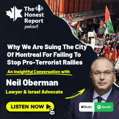 episode Why We Are Suing the City of Montreal For Failing To Stop Pro-Terrorist Rallies: An Insightful Conversation With Lawyer Neil Oberman artwork