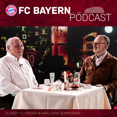 episode 125 Jahre FC Bayern - Hoeneß und Rummenigge über Triumphe, Transfers und Tradition artwork