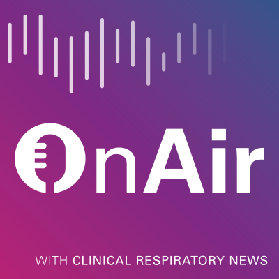 OnAir, with Clinical Respiratory News