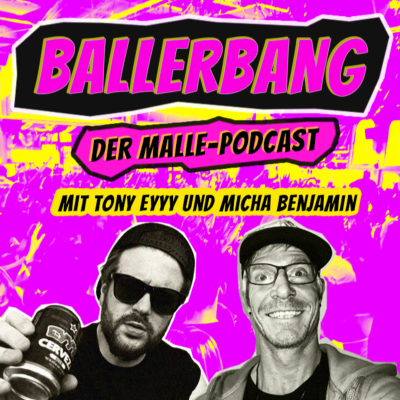 BALLERBANG - der Malle-Podcast
