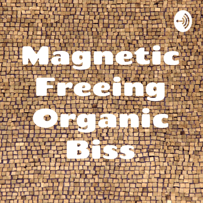 Magnetic Freeing Organic Biss