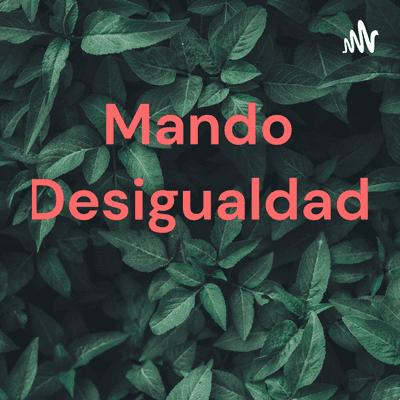 Mando Desigualdad