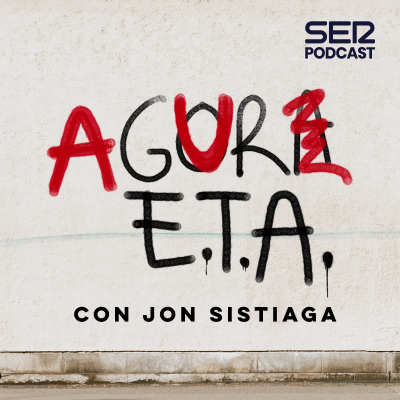 episode Agur, ETA | Un podcast de Jon Sistiaga artwork