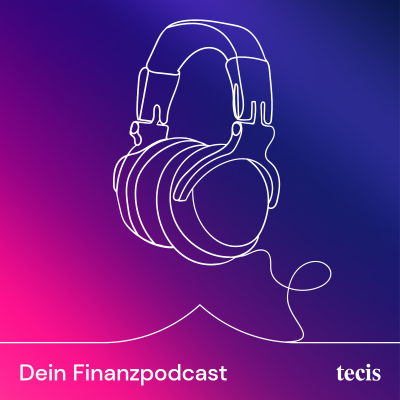 tecis - Dein Finanzpodcast - podcast