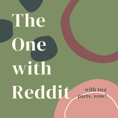 episode The One with Reddit (part 2) artwork