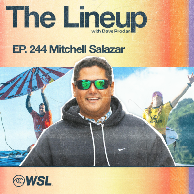 episode EP 244: Mitchell Salazar – 2025 CT season wrap and the Final 5 locked for Fiji, Teahupo’o delivers, Molly Picklum dominance, Jack Robinson’s run to make the Finals, and What’s next as the World Title showdown heads to Cloudbreak artwork