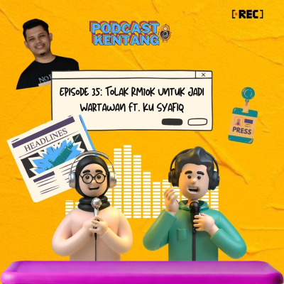 episode Ep 35: Tolak RM10k Untuk Jadi Wartawan Ft. Ku Syafiq artwork