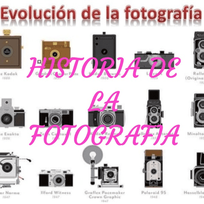 HISTORIA DE LA FOTOGRAFIA