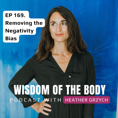 episode 169. Heather Grzych on Removing the Negativity Bias artwork