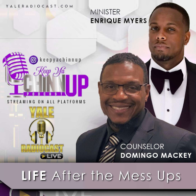 episode Keep Ya Chinn Up Podcast | Episode 2- The POWER of a MANS FORGIVENESS and Life AFTER the MESS UPS! artwork