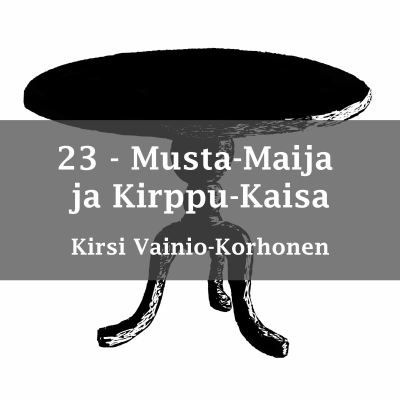 episode Musta-Maija ja Kirppu-Kaisa - vieraana Kirsi Vainio-Korhonen artwork