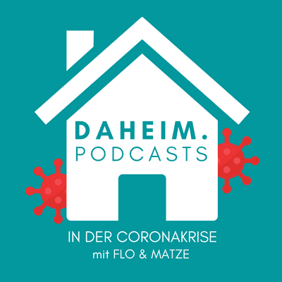episode #30 Daheim bei Flo in Berlin und Matze in Köln - Neue Normalität artwork