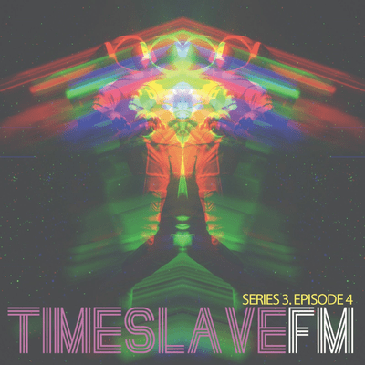 episode TimeSlave FM [Season 3, Episode 4] - NEW. BLOOD. II. artwork