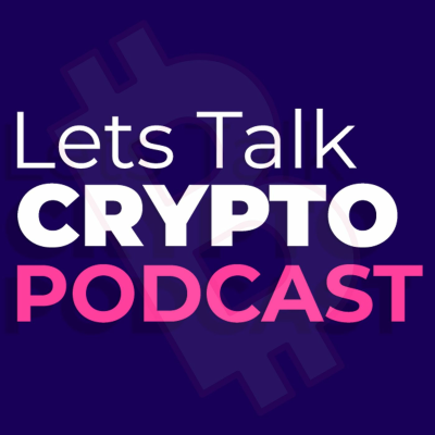episode Ep 24 Lets Talk Crypto - 10 minute Bitcoin Market Recap artwork