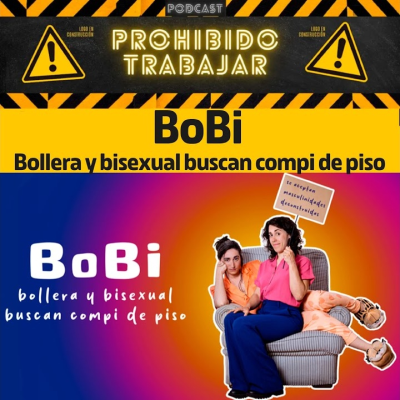 episode PT 81 BoBi Bollera y bisexual buscan compi de piso. artwork