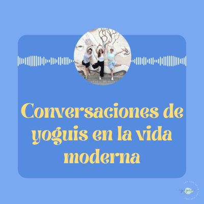 episode 69. Episodio Especial - Una conversación con mis amigas yoguis artwork