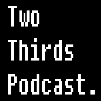 episode Two Thirds Podcast - Episode #20 - Greg and Tyler artwork