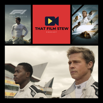 episode That Film Stew Ep 577 - F1 The Movie (Review) artwork