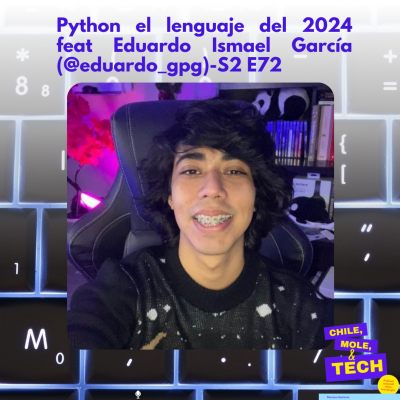 episode Python el lenguaje del 2024 feat Eduardo Ismael García (@eduardo_gpg) - S2 E72 artwork