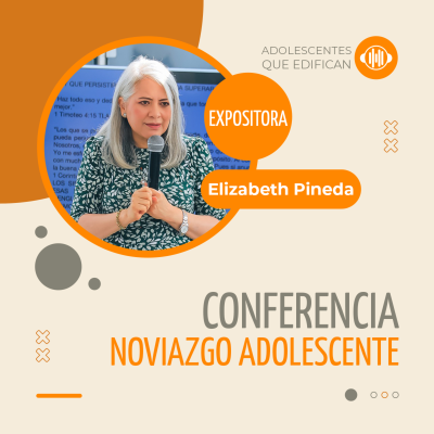 episode Noviazgo adolescente – Elizabeth Pineda | Relaciones que edifican artwork