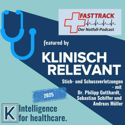 episode Schuss- und Stichverletzungen - mit Dr. Philipp Gotthardt, Sebastian Schiffer und Andreas Müller artwork