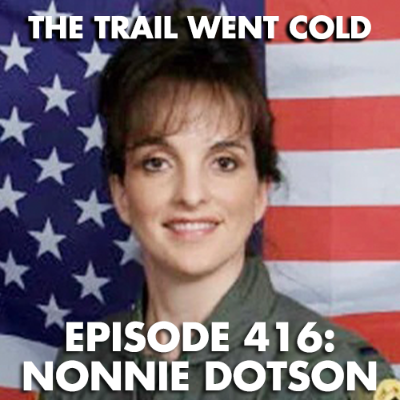 episode The Trail Went Cold - Episode 416 - Nonnie Dotson artwork