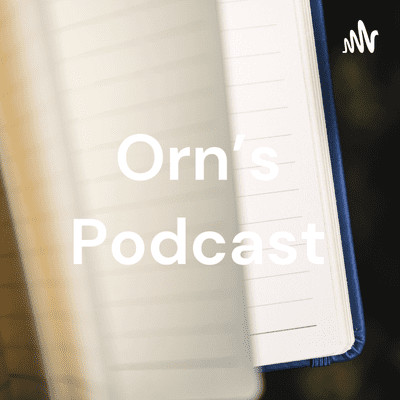 Orn's Podcast