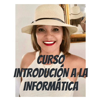 CURSO INTRODUCIÓN A LA INFORMÁTICA