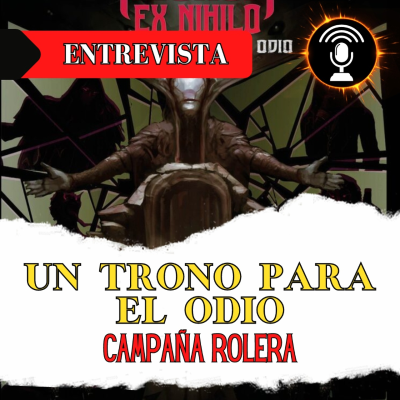 episode Entrevista -- Fran Núñez y a Álvaro López -- Un trono Para el Odio artwork