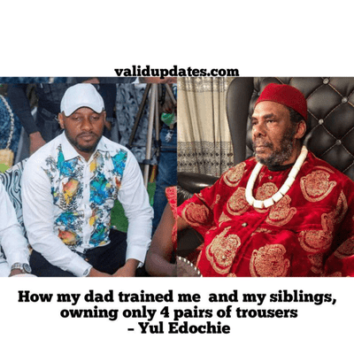 episode How my dad trained me and my siblings, owning only 4 pairs of trousers – Actor Yul Edochie artwork