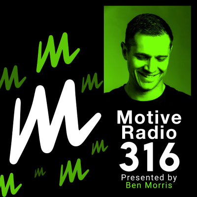 episode Episode 316: Motive Radio 316 - Presented by Ben Morris artwork