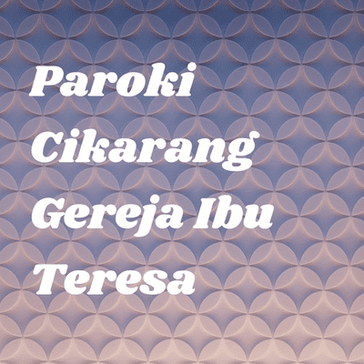 Paroki Cikarang Gereja Ibu Teresa