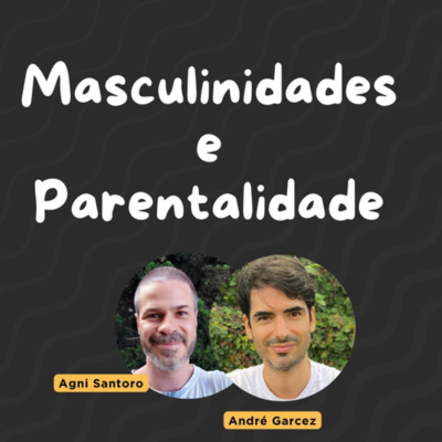 episode Masculinidades e Parentalidade artwork