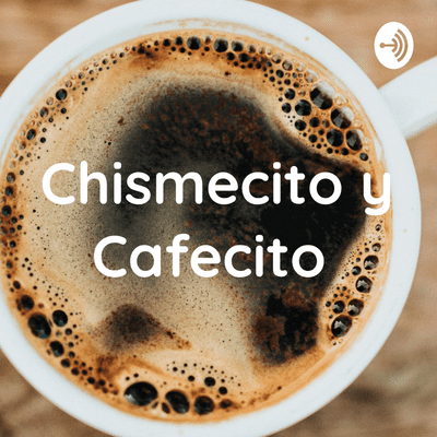 Chismecito y Cafecito ☕️