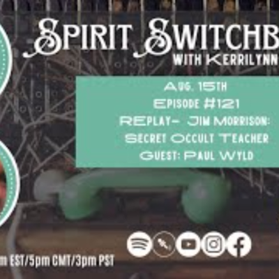 episode Spirit Switchboard- REPLAY -Jim Morrison Secret Occult Teacher with Paaul Wyld artwork