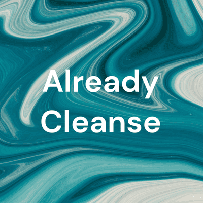 Already Cleanse