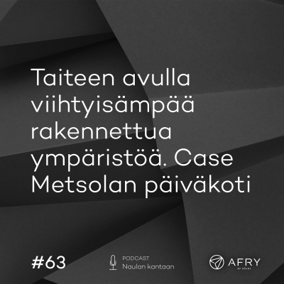 episode Taiteen avulla viihtyisämpää rakennettua ympäristöä. Case Metsolan päiväkoti artwork