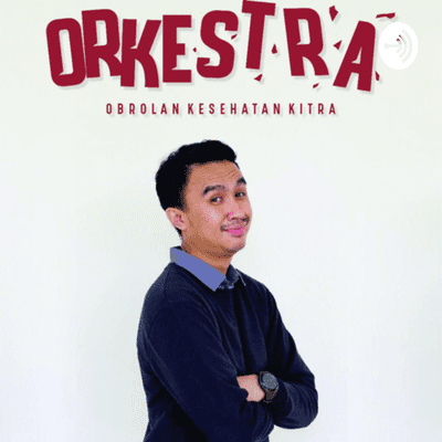 Orkestra (Obrolan Kesehatan Kitra)
