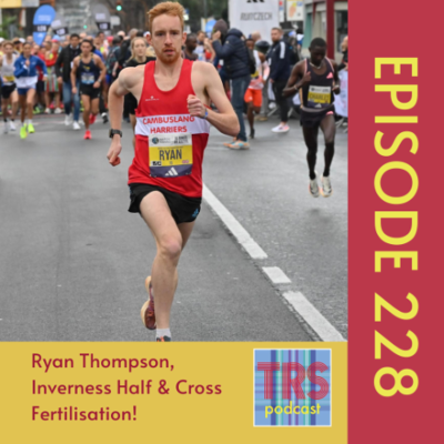 episode Episode 228 - Ryan Thompson, Inverness Half & Cross Fertilisation! artwork