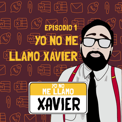 episode EP1 - Yo no me llamo Xavier artwork