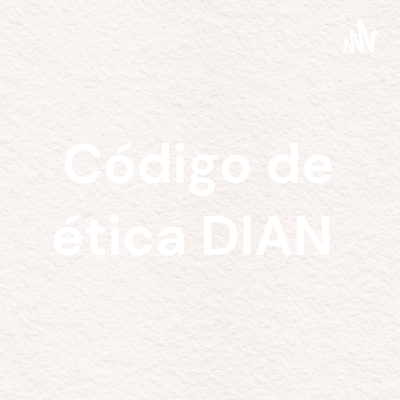 Código de ética DIAN