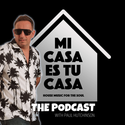 Mi Casa Es Tu Casa - The Podcast