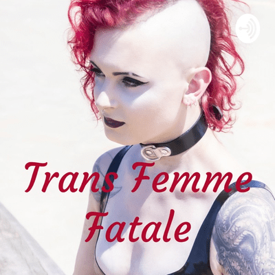 Trans Femme Fatale