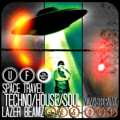 episode UFO LAZER BEAMZ SPACE TRAVEL TECHNO HOUSE SOUL NON STOP 60MIN MIX DJ JES ONE artwork