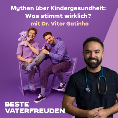 episode Mythen über Kindergesundheit – Was stimmt wirklich? mit Dr. Vitor Gatinho artwork
