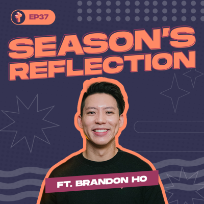 episode #37 Season's Reflections ft. Brandon Ho artwork