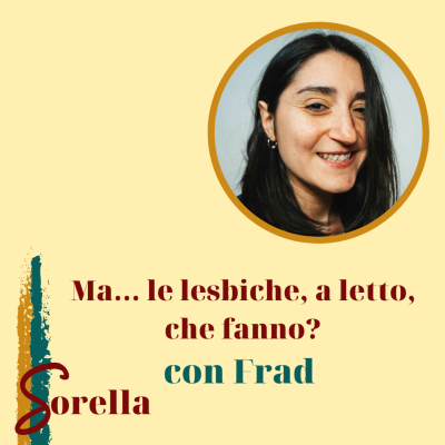episode S1 E12: Ma... le lesbiche, a letto, che fanno? Con Frad artwork